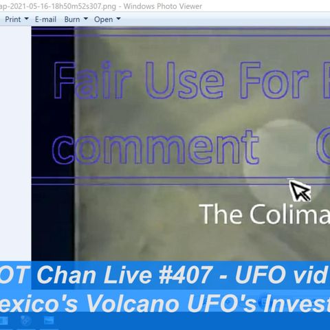 Mexico Volcano UFOs- The Truth -In depth Analysis Breakdown by Paul + NavySphere] - OT Chan Live-407