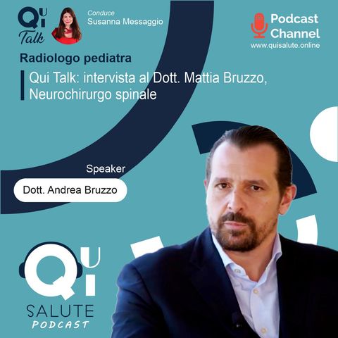 Qui Talk EP18: intervista al Dott. Mattia Bruzzo, Neurochirurgo spinale