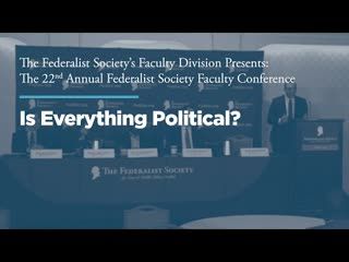 Panel:  Is Everything Political?