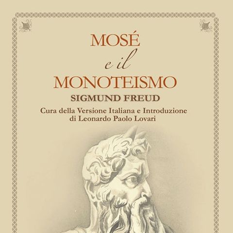 Mosè e il Monoteismo - Sigmund Freud