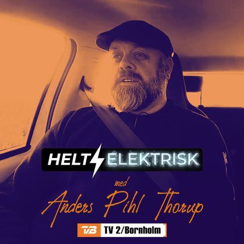 Hverdagen med en elbil - Anders Pihl Thorup - Episode 9