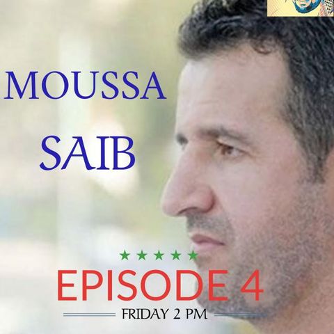 Episode 4 - Mr.assist Moussa Saib