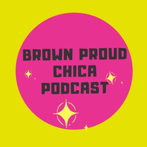 Brown Proud Chica's Pursuing Higher Ed