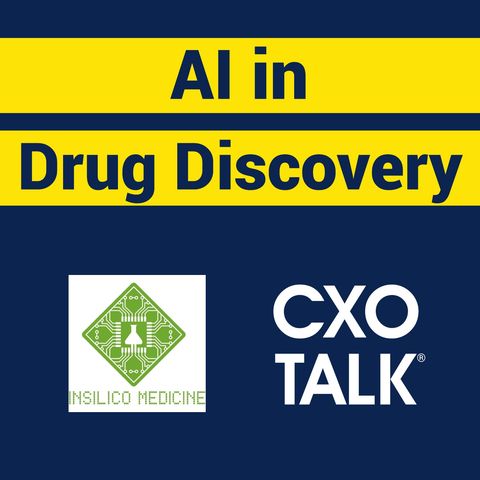Drug Discovery and AI with Alex Zhavoronkov, CEO, Insilico Medicine