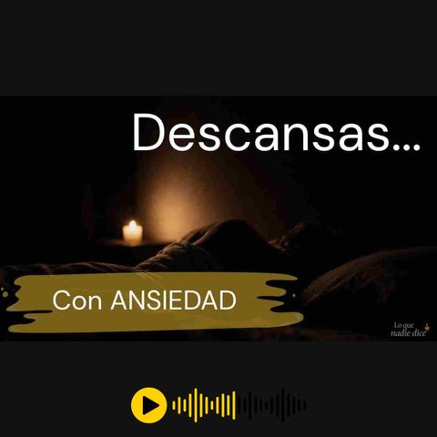 ¿El descanso te da ANSIEDAD?