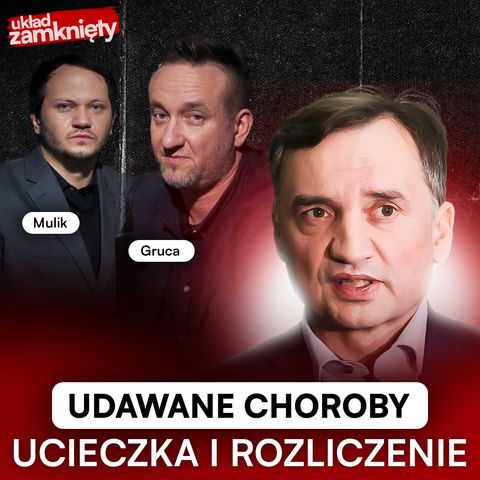 ZIOBRO I WIELKA UCIECZKA. UJAWNIAMY: PROKURATORZY TRAFIĄ DO WIĘZIENIA | UKŁAD ZAMKNIĘTY 26#