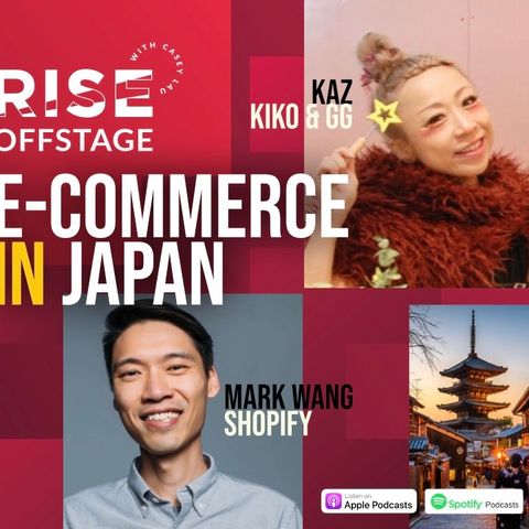 The E-Commerce Opportunity in Japan with Mark Wang of Shopify and Kaz of kiko & gg
