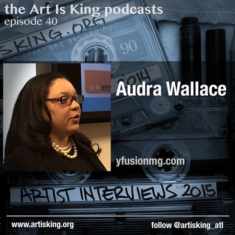 Art Is King podcast 040 - Audra Wallace