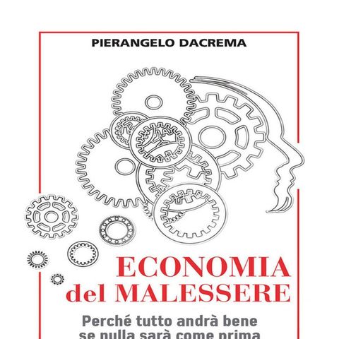 Pierangelo Dacrema "Economia del malessere"