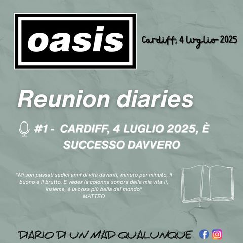 Oasis Reunion Diaries #1 - Cardiff 4 luglio 2025, è successo davvero