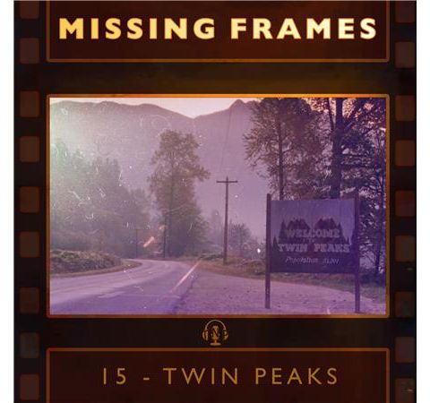 Episode 15 - Twin Peaks