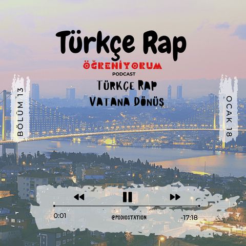 Türkçe Rap Öğreniyorum S1.B13- Vatana Dönüş