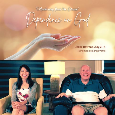 "Dependence on God" - Closing Session with David Hoffmeister and Frances Xu - Awakening from the Dream Weekend Online Retreat -