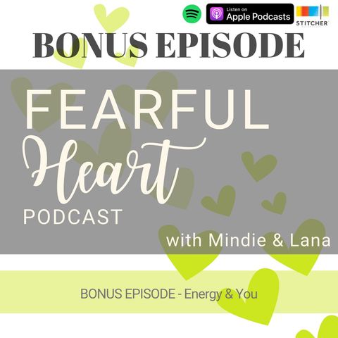 BONUS EPISODE - Energy and You