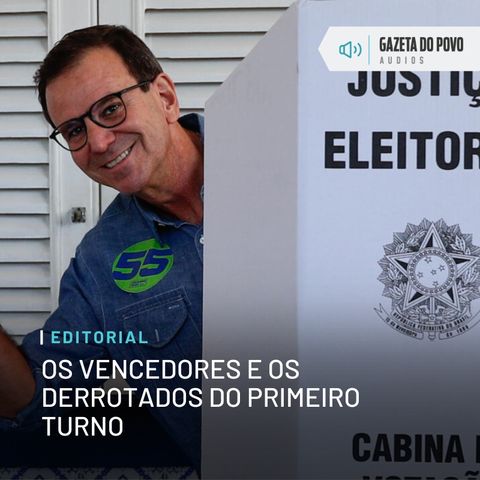 Editorial: Os vencedores e os derrotados do primeiro turno