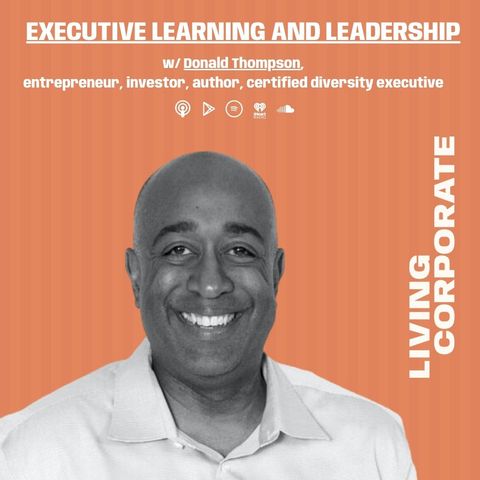 Executive Learning and Leadership (w/ Donald Thompson)