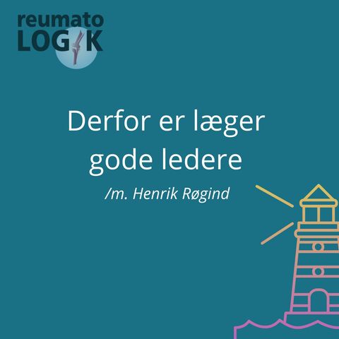 Derfor er læger gode ledere /m. Henrik Røgind [public]