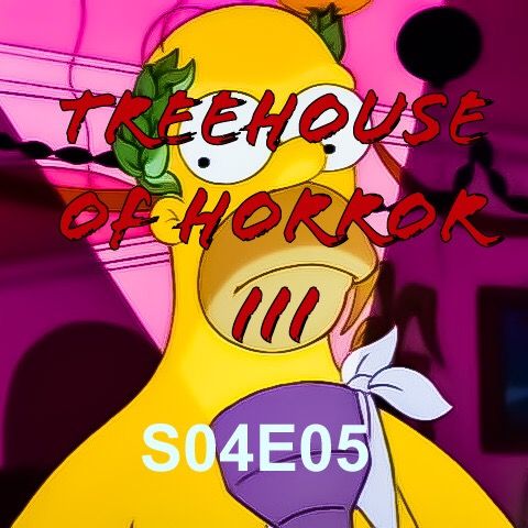29) S04E05 (Treehouse of Horror III) - *Up Late with Rob & Andy!*