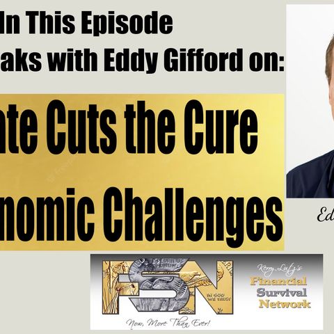 Are Rate Cuts the Cure for Economic Challenges? - Eddy Gifford  #6083