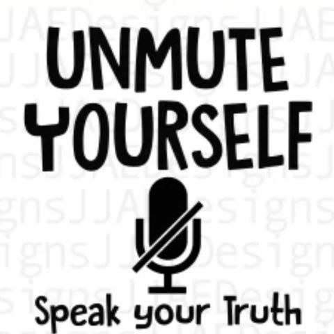 Venting show UnMute yourself Speak your truth