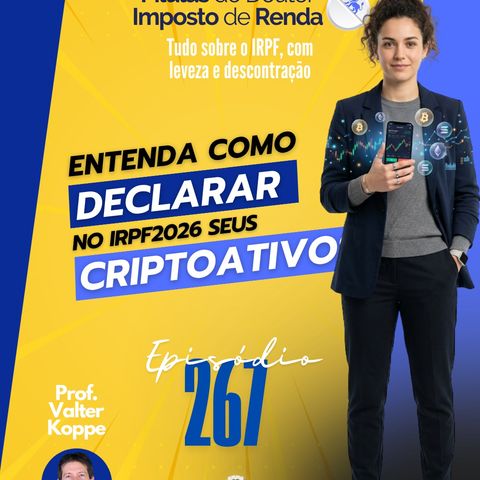 PDIR Ep. 267 – Declarando criptoativos no IRPF2026