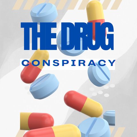 The Drug Conspiracy