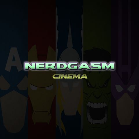 NerdGasm Ep4 - Trailer Avengers Infinity War