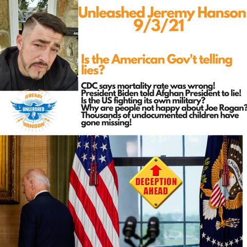 Unleashed Jeremy Hanson 9/3/21 Outrageous the world catches President Biden in a lie,  SHAME