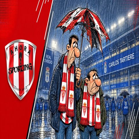 AHORA SPORTING programa 1084: "Chasco y chaparrón"