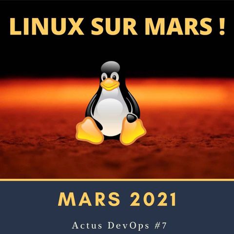 🗞 Linux sur Mars | Actu DevOps #7  - Mars 2021