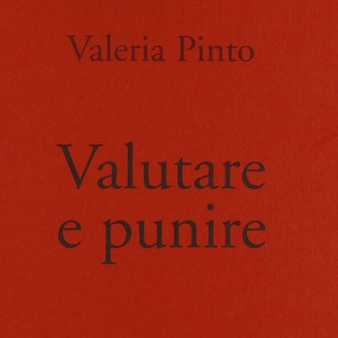 Valeria Pinto "Valutare e punire"