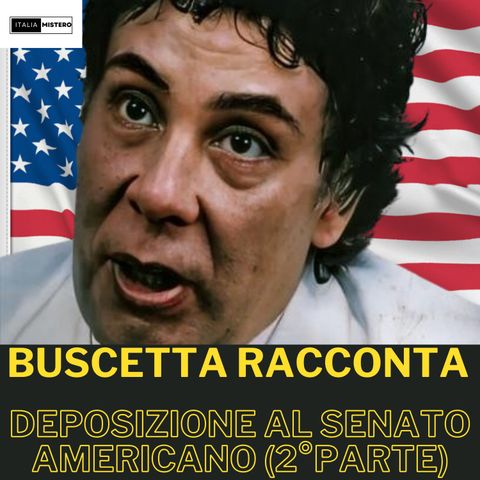 Buscetta deposizione al Senato Americano (2° parte)