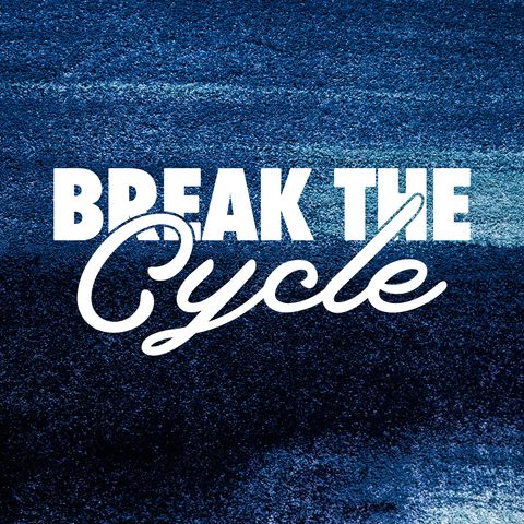 Break the Cylce