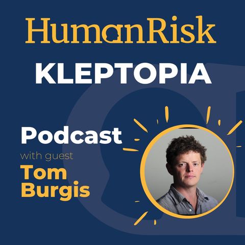 Tom Burgis on Kleptopia - how dirty money is conquering the world