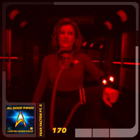 AGT 170: Fear Factor pt5: VOY - The Haunting of Deck 12