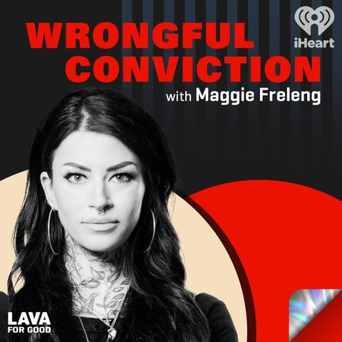 Wrongful Conviction with Maggie Freleng Season 4 - TRAILER