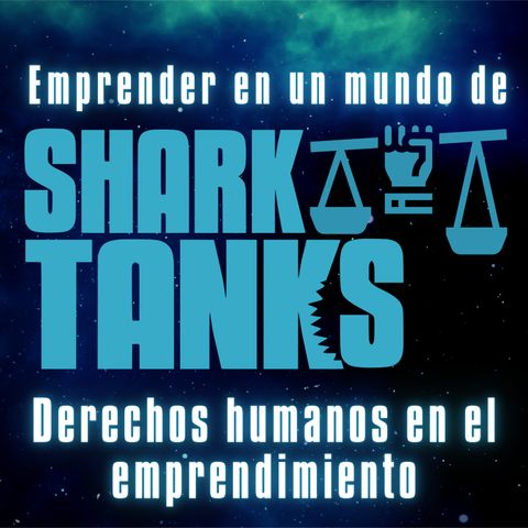 Emprender en un mundo de Shark Tanks