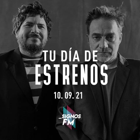 SignosFM #TuDíaDeEstrenos Los primeros estrenos de septiembre