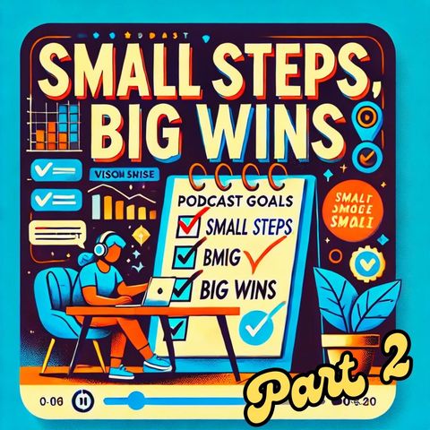 Achieve More with Less Effort PART2: Short-Term Goals That Work