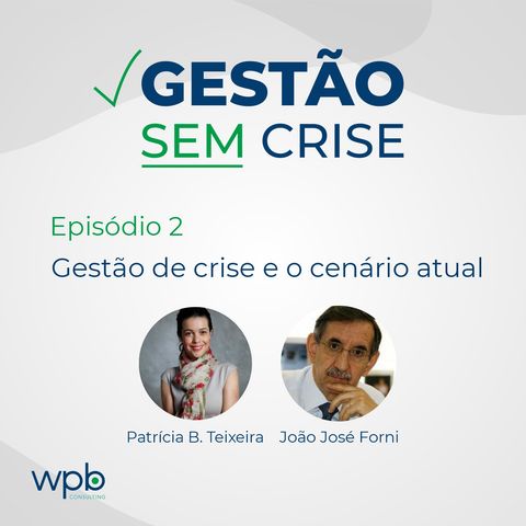 João José Forni e Patrícia B. Teixeira, juntos, num papo sobre Gestão de Crise