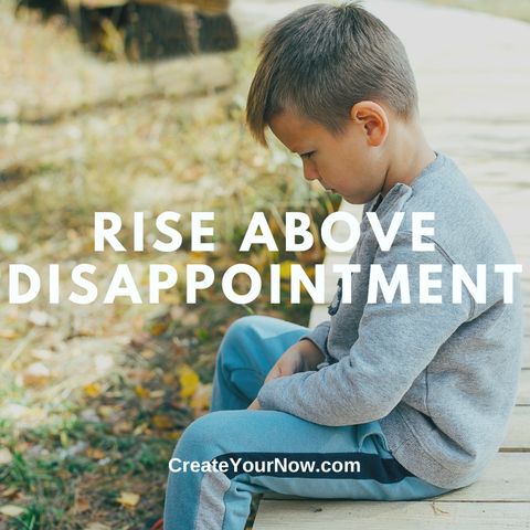 3155 Rise Above Disappointment
