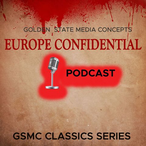 GSMC Classics: Europe Confidential Episode 43: Museum Break-in Affair