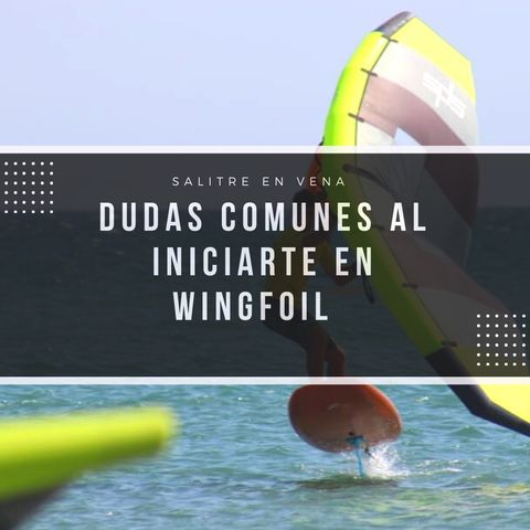 13 -Dudas comunes al iniciarte en WINGFOIL