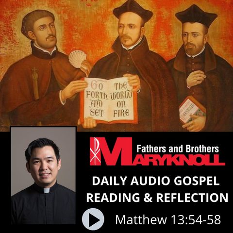 Matthew 13:54-58, Daily Gospel Reading and Reflection
