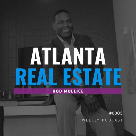 Finding his Path as A Real Estate Developer Rod Mullice on Atlanta Real Estate Radio