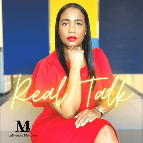 Real Talk with LaShondra: Episode 2 - How to Think Like a Leader