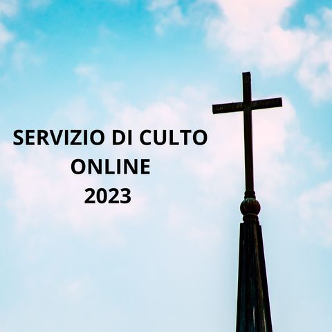 Episodio 102 - Servizio di culto online 2023