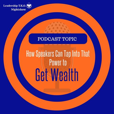Wealth Building - Speakers Should Tap Into That POWER to Get Wealth | Lakeisha McKnight