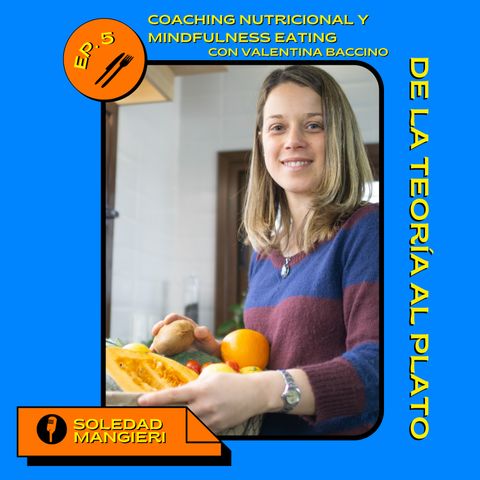 COACHING NUTRICIONAL Y MINDFULNESS EATING con Valentina Baccino