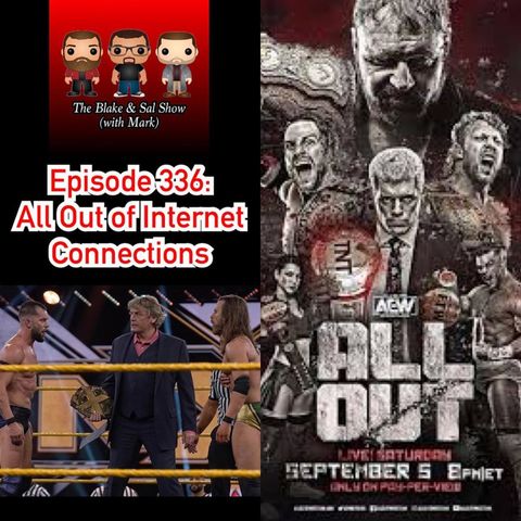 Episode 336: All Out of Internet Connections (Special Guest: Jon Parker, featuring the AEW Tony Khan Media Call)